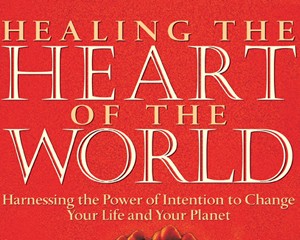 Healing the Heart of the World
