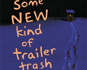 Some New Kind of Trailer Trash